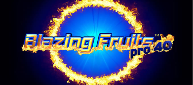 Blazing Fruits™ pro 40